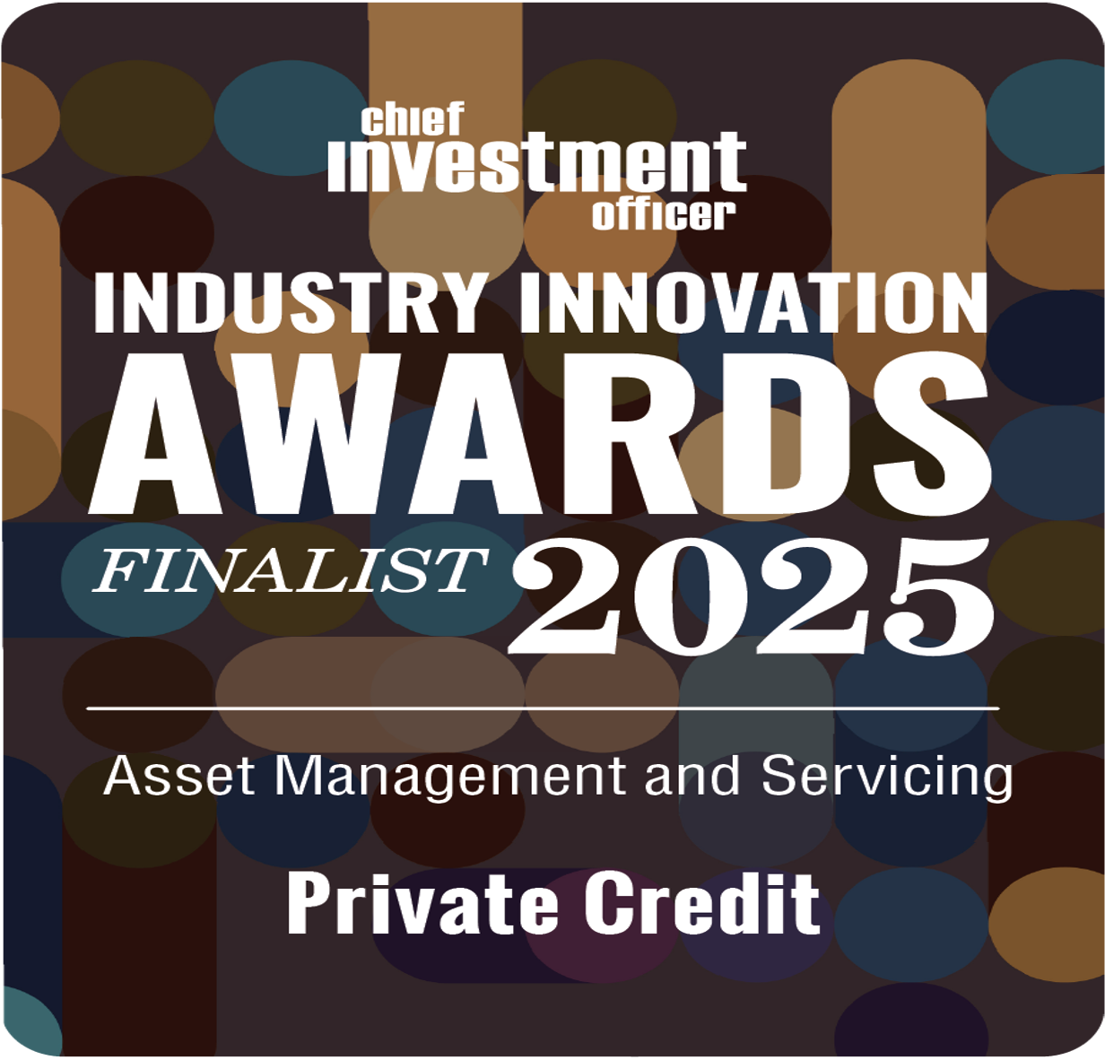 CIO Industry Innovation Awards Finalist 2025 - Asset Management and Servicing, Private Credit